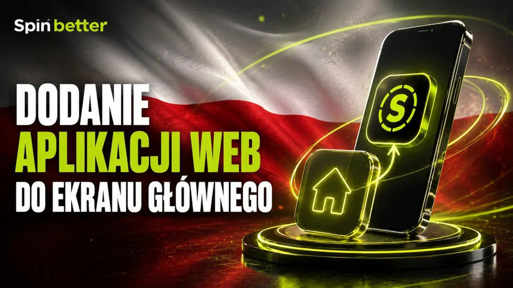 Dodaj aplikację webową SpinBetter do ekranu głównego