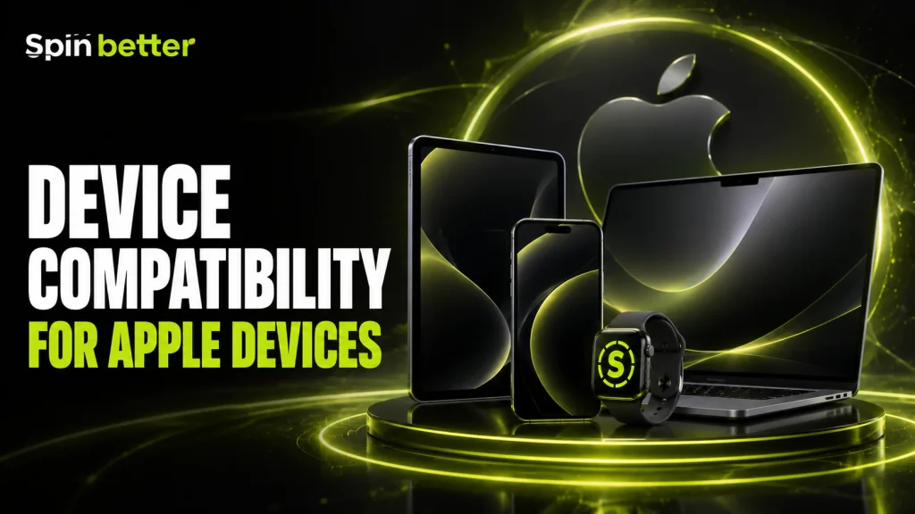 SpinBetter works on Apple devices