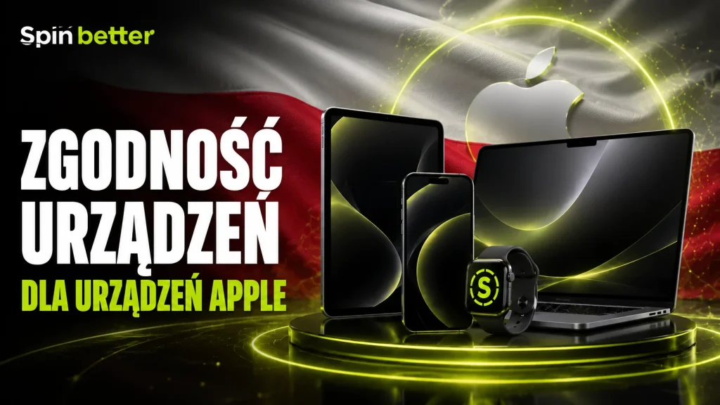 Zgodność urządzeń Apple ze SpinBetter